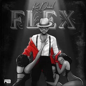 Kizz Daniel – Flex Mp3 Download Audio