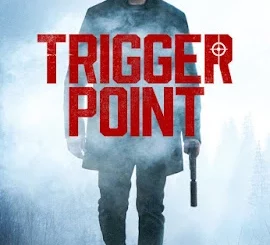 Movie: Trigger Point (2021)
