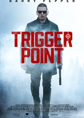 Movie: Trigger Point (2021)