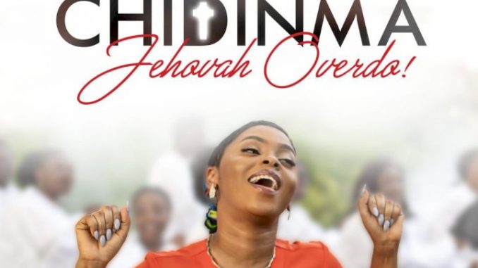 Chidinma - Jehovah Overdo Mp3 Download