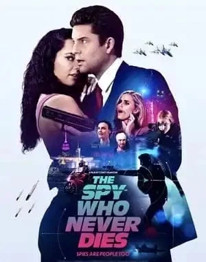 The Spy Who Never Dies Full Movie Download
