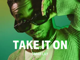 Omah Lay – Take It On (Sprite Limelight) Mp3 Download