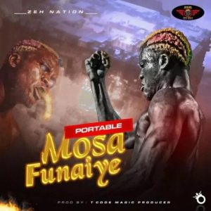 Portable – Mosa Funaiye mp3