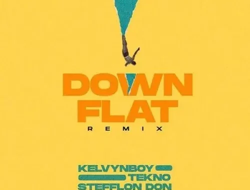 Kelvyn Boy ft. Tekno, Stefflon Don – Down Flat (Remix) Mp3