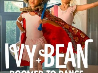 Ivy + Bean: Doomed to Dance (2022) Movie Full Mp4 Download