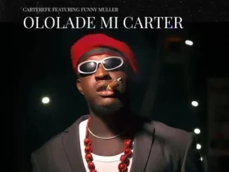 Ololade Mi Carter by Carter Efe ft. Funny Muller