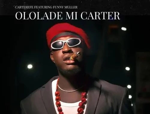 Ololade Mi Carter by Carter Efe ft. Funny Muller