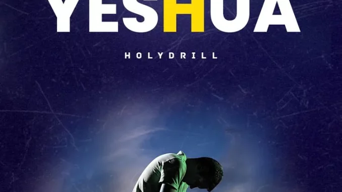 Yeshua by Holy Drill