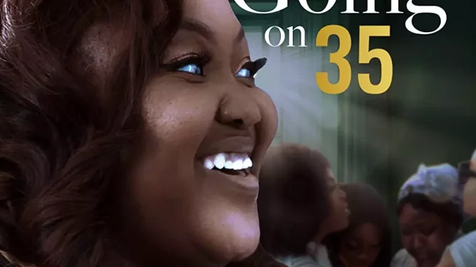 Going On 35 (2023) Nollywood Movie Download Mp4