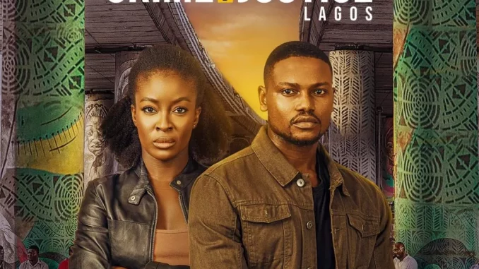 Crime and Justice Lagos Season 1 (Complete) Series Download Mp4