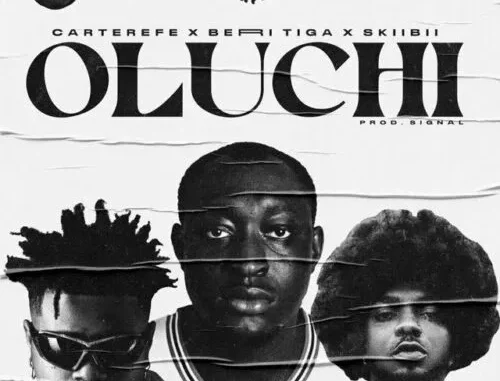 Carterefe ft. Berri Tiga & Skiibii – Oluchi