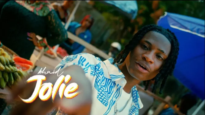 Jolie (Video) by Khaid