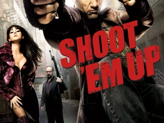 Shoot 'Em Up (2007) Full Movie