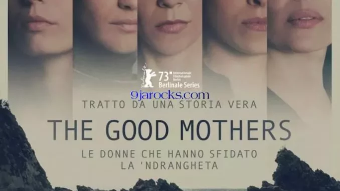 The Good Mothers Season 1 (Complete) [Italian] Download