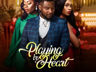 Playing By Heart (2023) Nollywood Movie Download Mp4