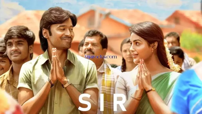 Sir (2023) [Indian] Full Movie Mp4