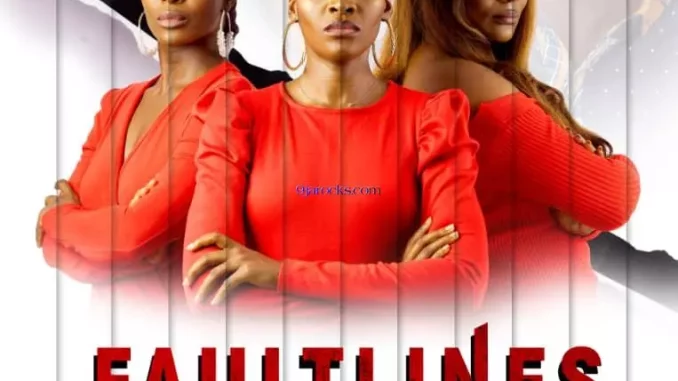 Fault Lines (2021) Nollywood Movie Download Mp4