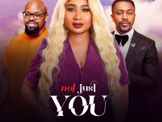 Not Just You (2023) Nollywood Movie Download Mp4