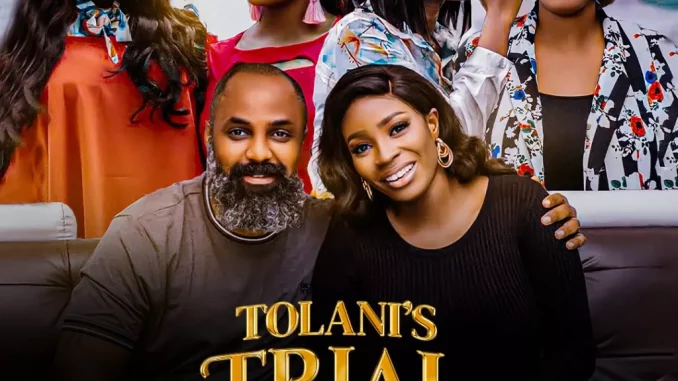 Tolani’s Trial (2023) Nollywood Movie Download Mp4