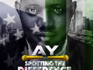 AY: Spotting the Difference (2022) Nollywood Comedy Download Mp4