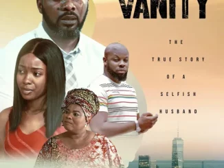 Vanity (2022) Nollywood Movie Download Mp4