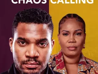Chaos Calling (2023) Nollywood Movie Download Mp4