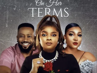On Her Terms (2022) Nollywood Movie Download Mp4
