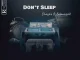 Don't Sleep by Chappie ft. Bolavicgold