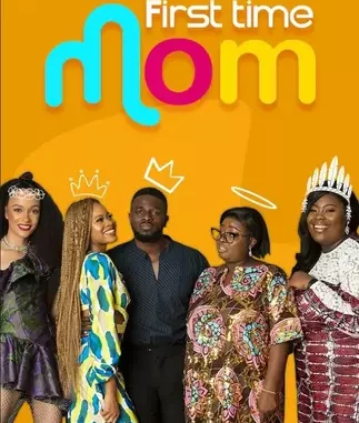 Download Nollywood Series: First Time Mom Season 1 (Complete) Mp4