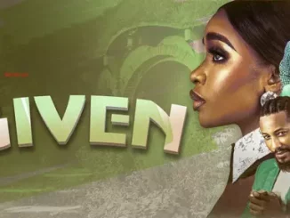 Given (2022) Nollywood Movie Download Mp4