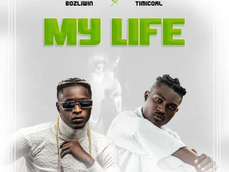 Bozliwin ft. Timicoal – My Life