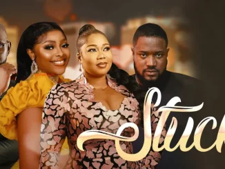 Stuck (2022) Nollywood Movie Download Mp4