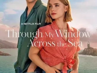 Through My Window: Across the Sea (2023) [Spanish] Movie Download Mp4
