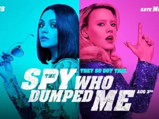 The Spy Who Dumped Me (2018) Full Movie