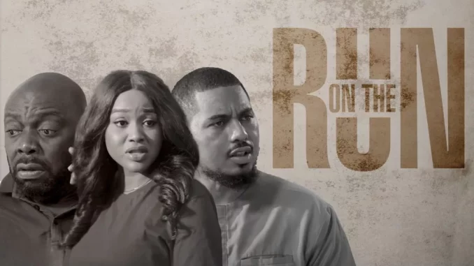 On the Run (2022) Nollywood Movie Download Mp4