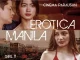 Erotica Manila Season 1 (Complete) [Filipino] (18+)