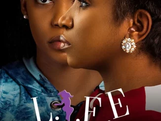L.I.F.E (2023) Nollywood Movie