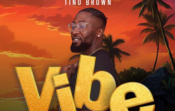 [EP] Tino Brown – Vibe