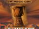 Dr. Mbido Igbo – I Thank God